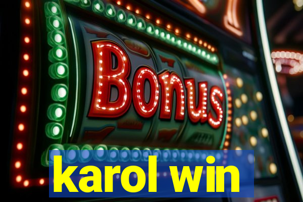 karol win